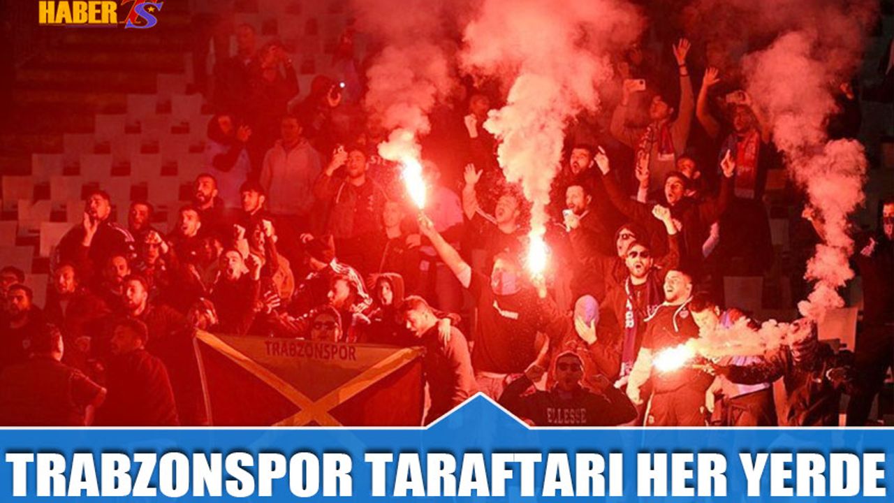 Trabzonspor Taraftarı Sırbistan'da da Yalnız Bırakmadı