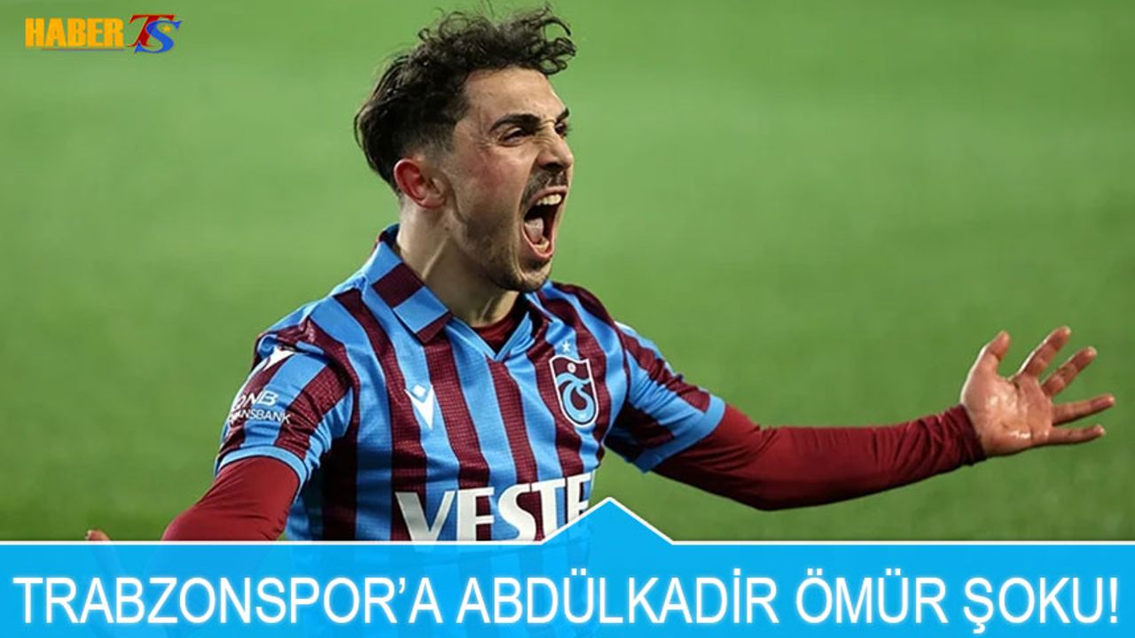 Trabzonspor'da Abdülkadir Ömür'den Üzücü Haber