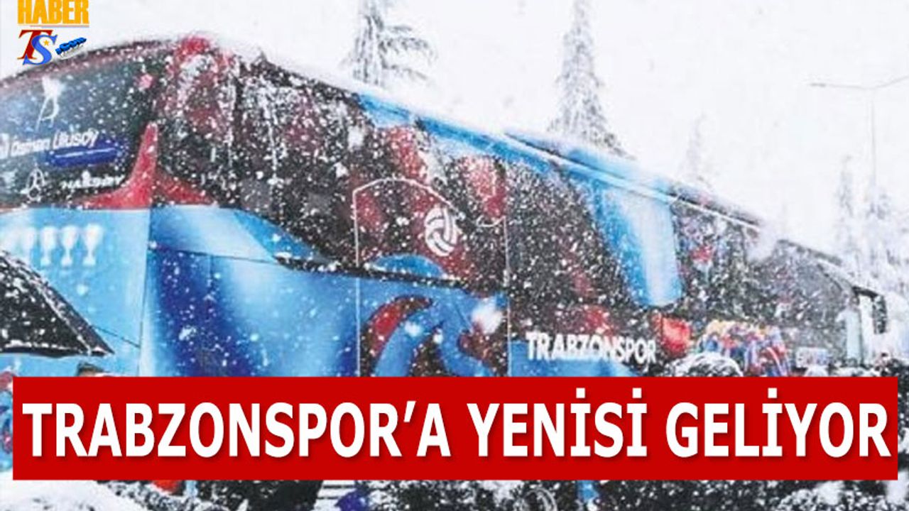 Trabzonspor'a Yenisi Geliyor