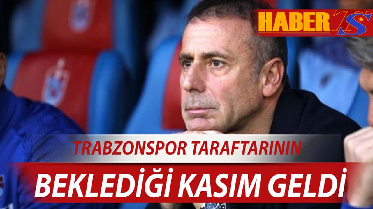 Trabzonspor Taraftarının Beklediği Kasım Geldi