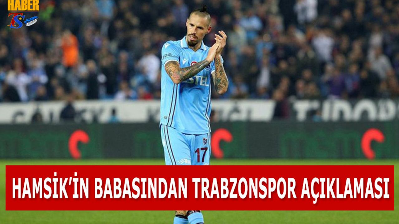 Hamsik'in Babasından Trabzonspor Açıklaması