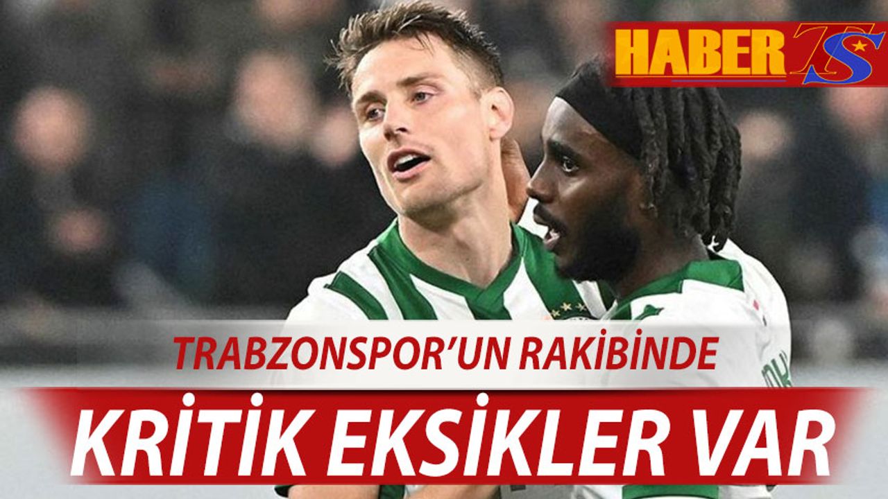 Trabzonspor Rakibinde Kritik Eksikler