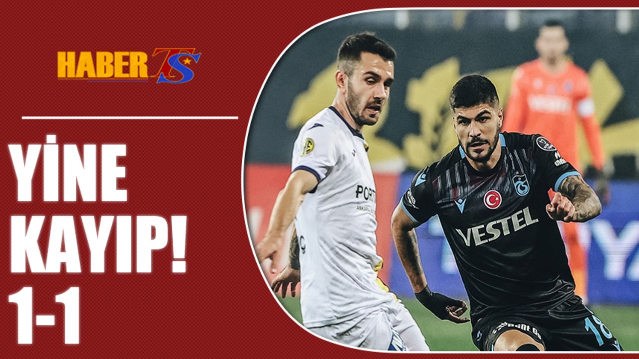Trabzonspor Yine Kayıp! 1-1