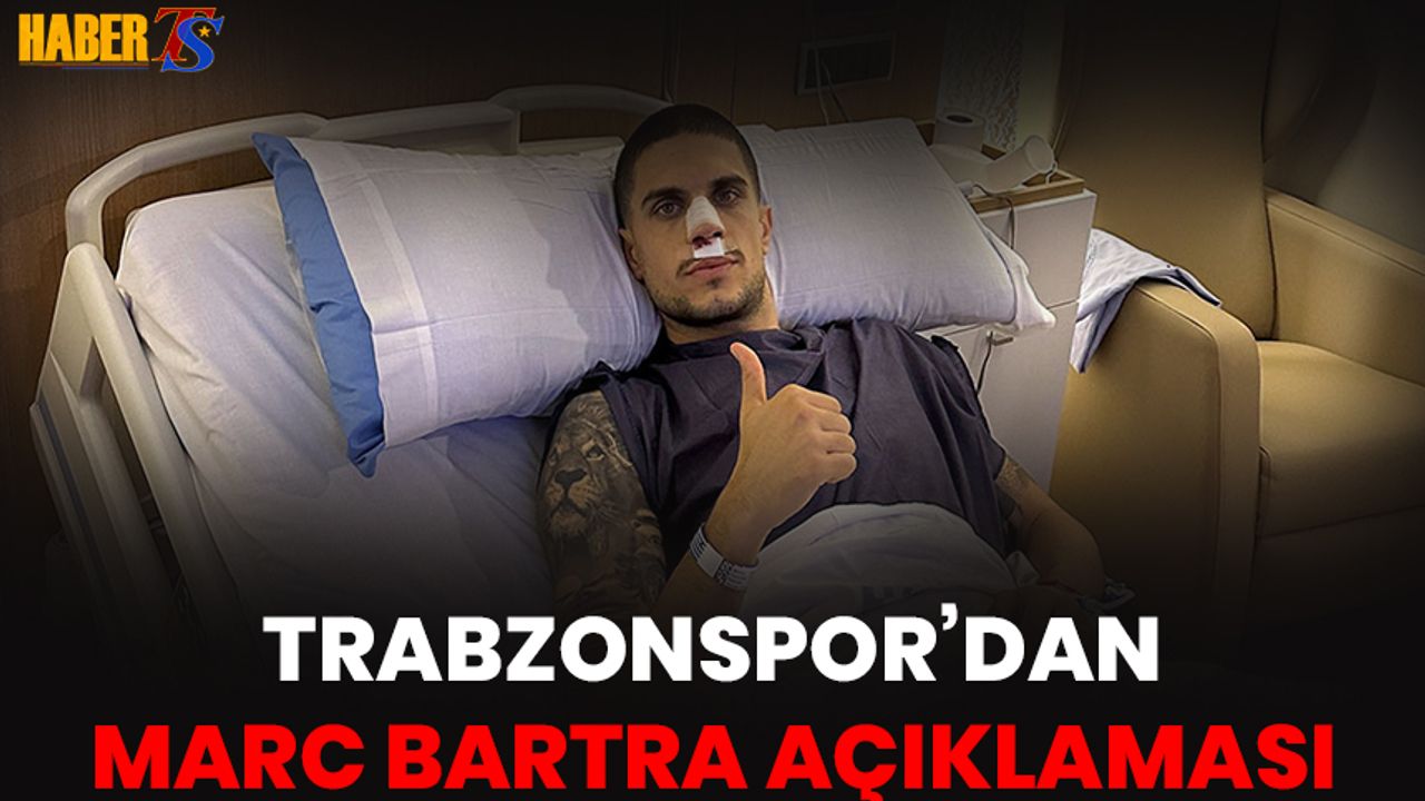 Trabzonspor'dan Marc Bartra Açıklaması