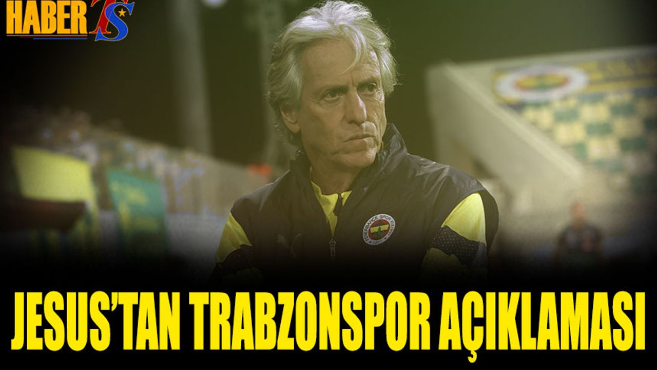 Jesus'tan Trabzonspor Açıklaması