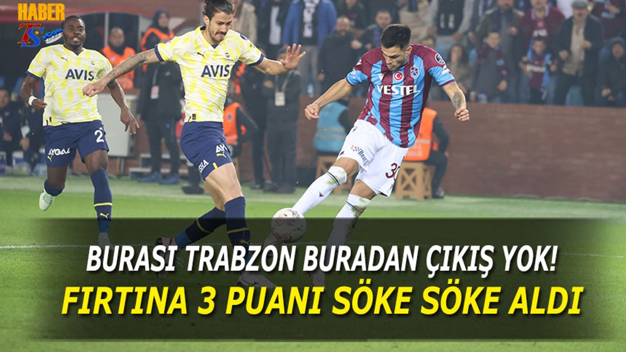 Trabzonspor Fenerbahçe'yi Kadıköy'e Eli Boş Gönderdi