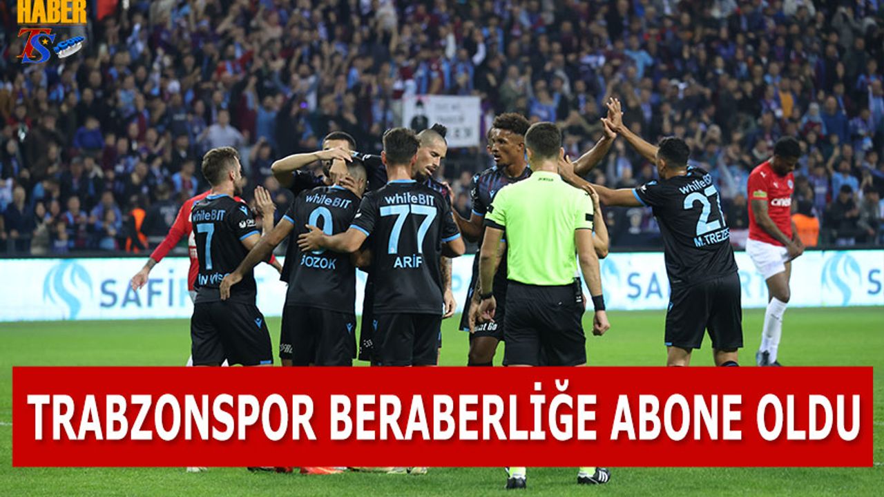 Trabzonspor Hazırlık Maçlarında Beraberliğe Abone Oldu