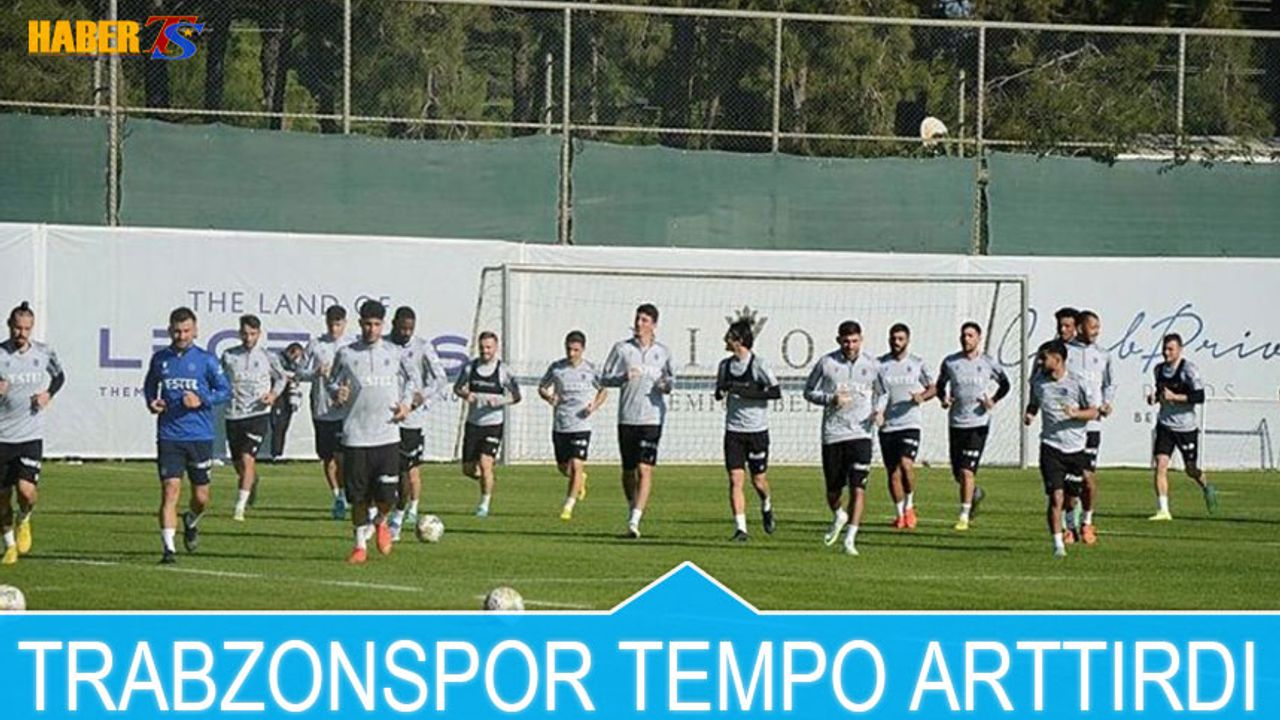 Trabzonspor Antalya'da Tempo Arttırdı