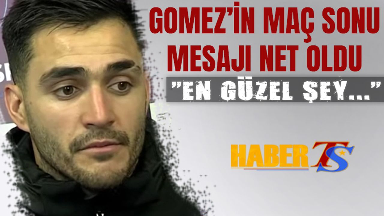 Gomez'in Fenerbahçe Maçı Sonrası Mesajı Net Oldu