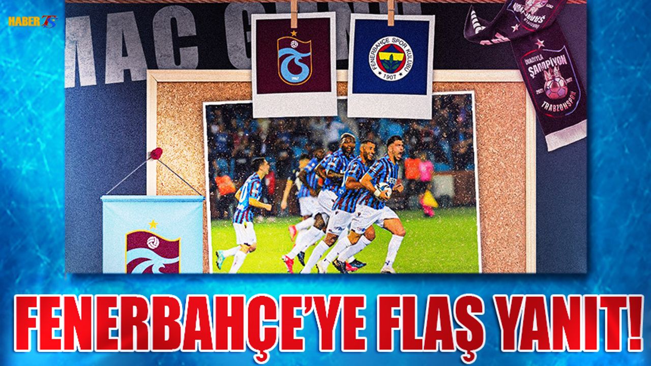 Trabzonspor'dan Fenerbahçe'ye Flaş Yanıt!