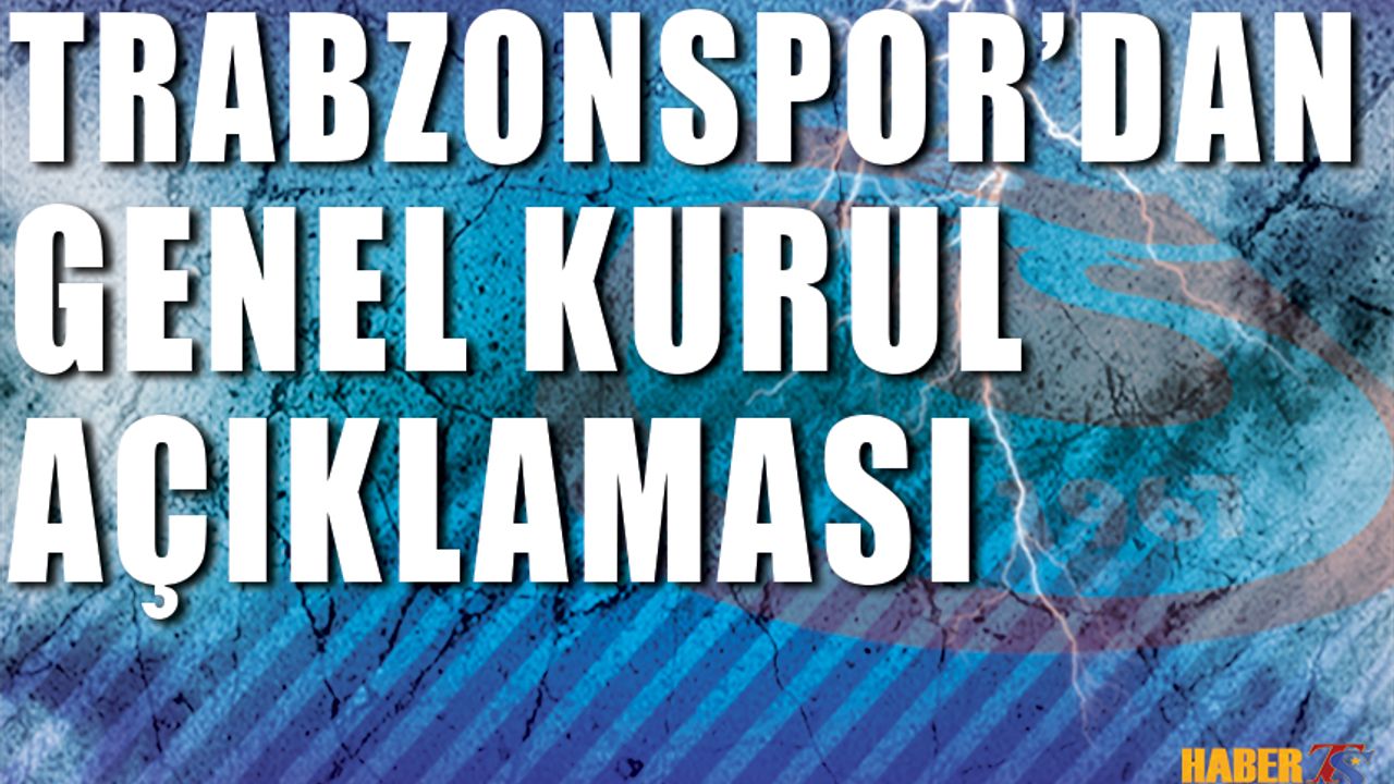 Trabzonspor'dan Genel Kurul Açıklaması
