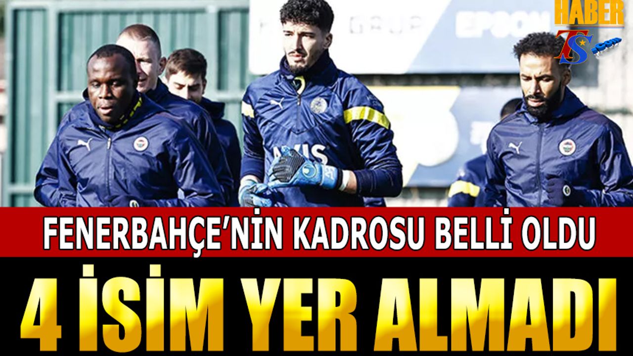 Trabzon'a Yola Çıkan Fenerbahçe'de 4 Eksik