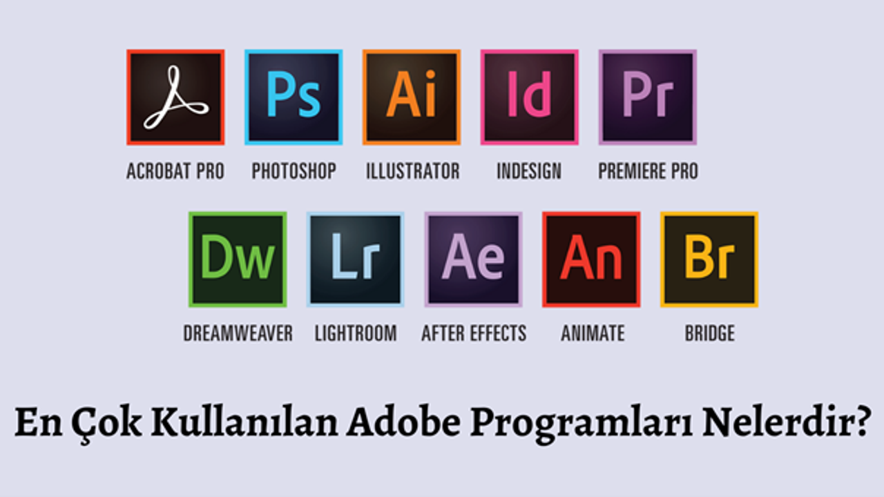 En Çok Kullanılan Adobe Programları Nelerdir?