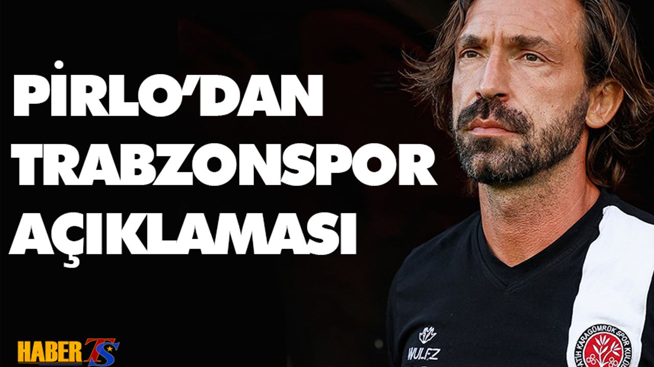 Pirlo'dan Dikkat Çeken Trabzonspor Yorumu