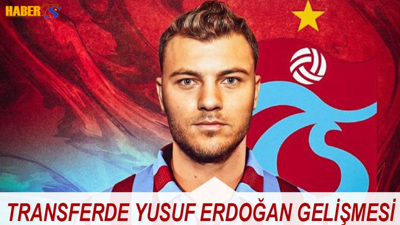 Transferde Yusuf Erdoğan Gelişmesi Yaşanıyor