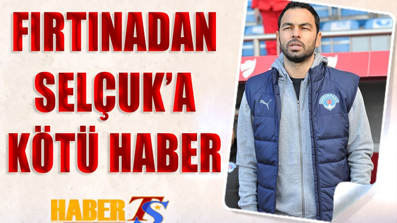 Selçuk İnan'a Trabzonspor'dan Kötü Haber!
