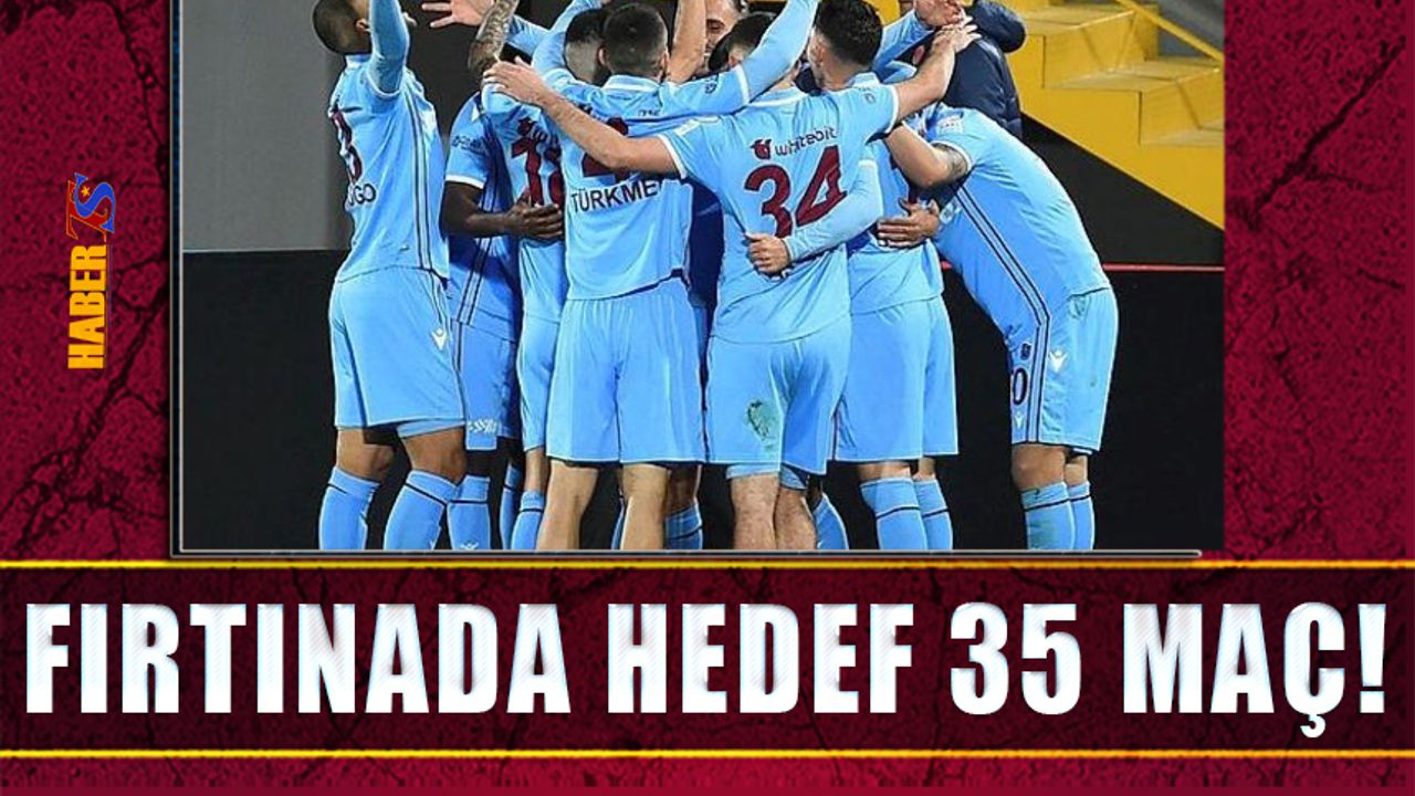 Trabzonspor'da Hedef 35!