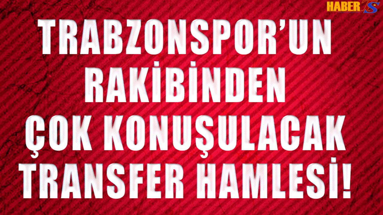 Trabzonspor'un Rakibinden Flaş Transfer!