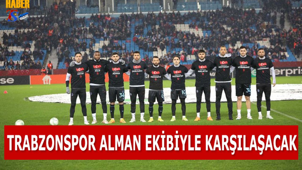 Trabzonspor Alman Ekibiyle Karşılaşacak