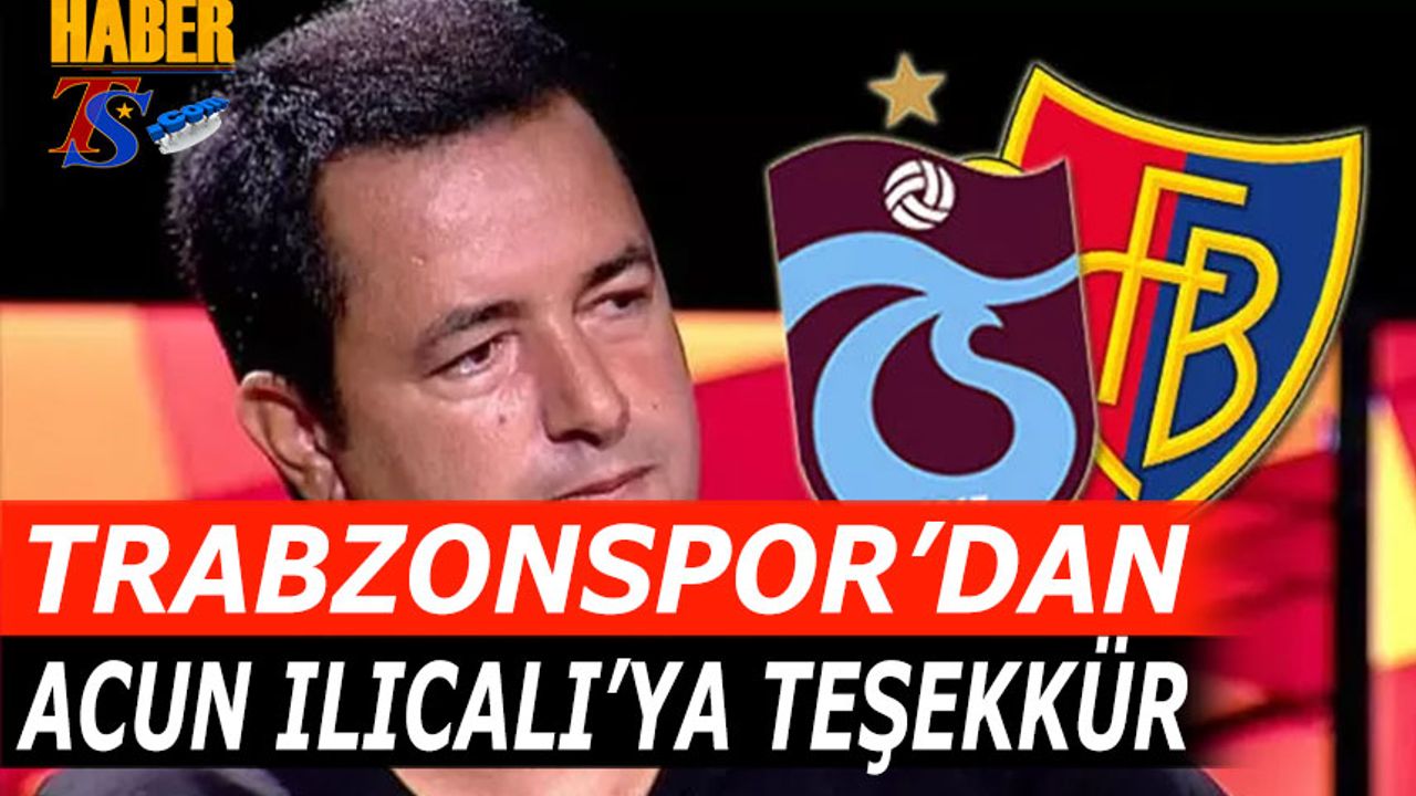 Trabzonspor'dan Acun Ilıcalı'ya Teşekkür