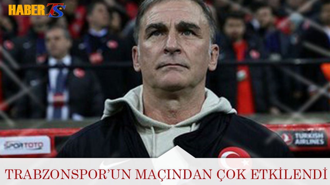 Trabzonspor'un Maçında Çok Etkilendi