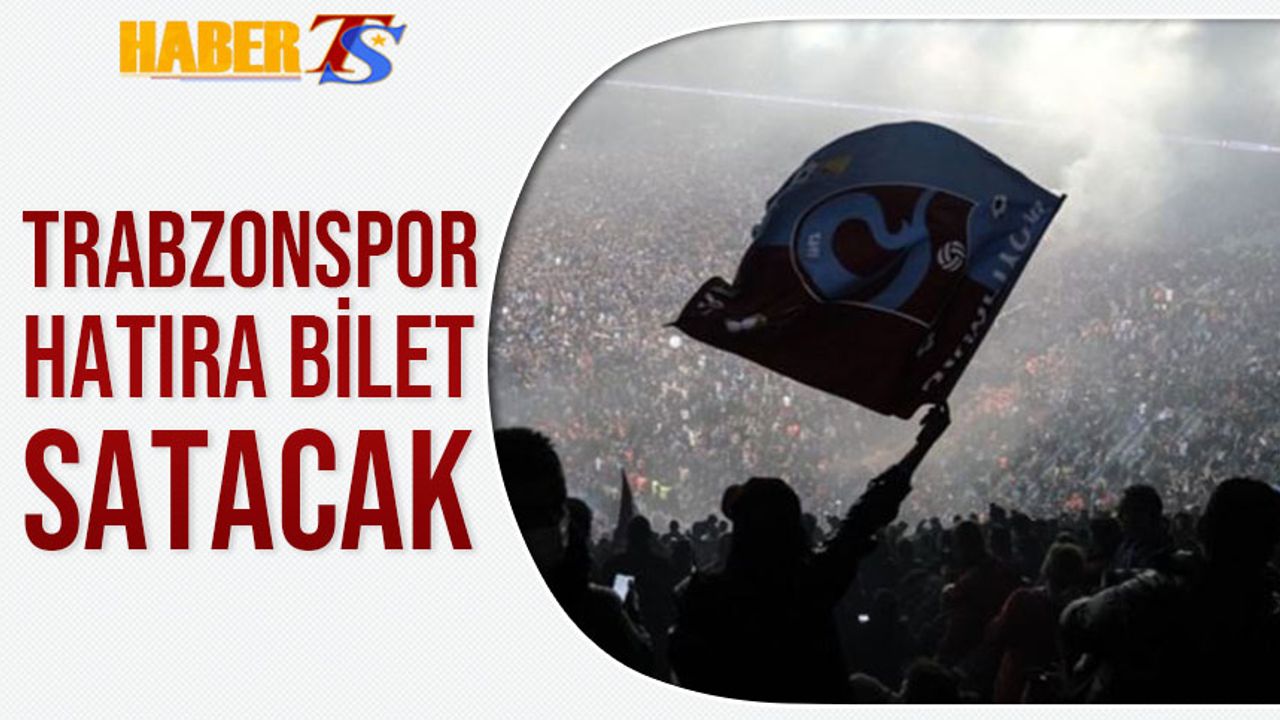 Trabzonspor'dan Depremzedeler İçin Hatıra Bilet Organizasyonu