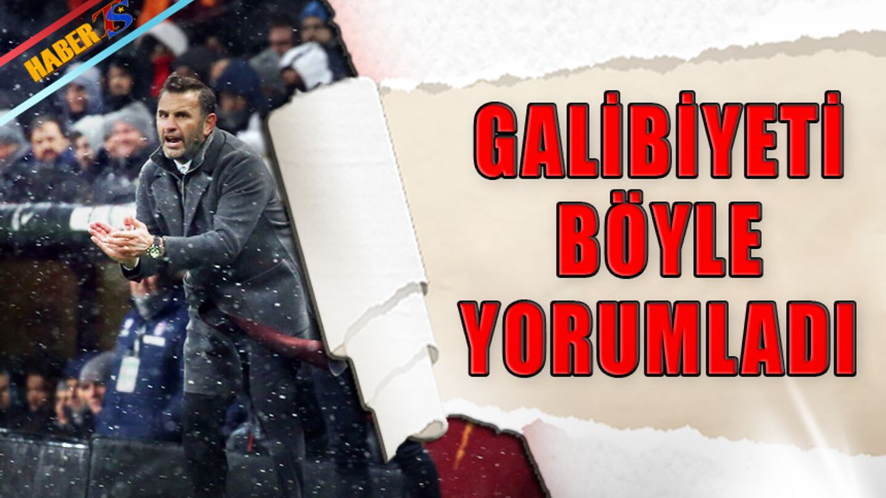 Okan Buruk'un Trabzonspor Galibiyeti Sonrası Açıklamaları