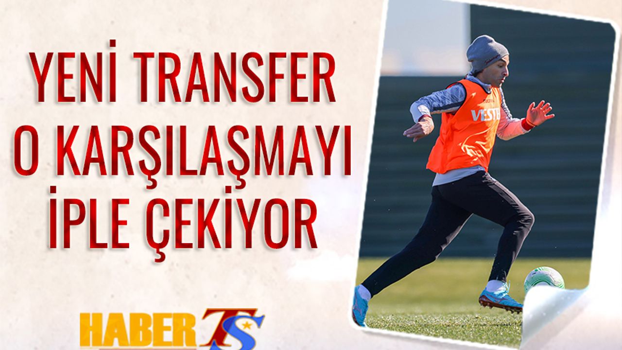 Trabzonspor'un Yeni Transferi Lazar Markovic O Maçı İple Çekiyor