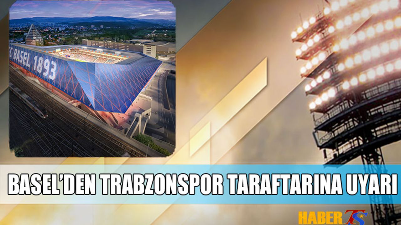 Basel'den Trabzonspor Taraftarına Uyarı