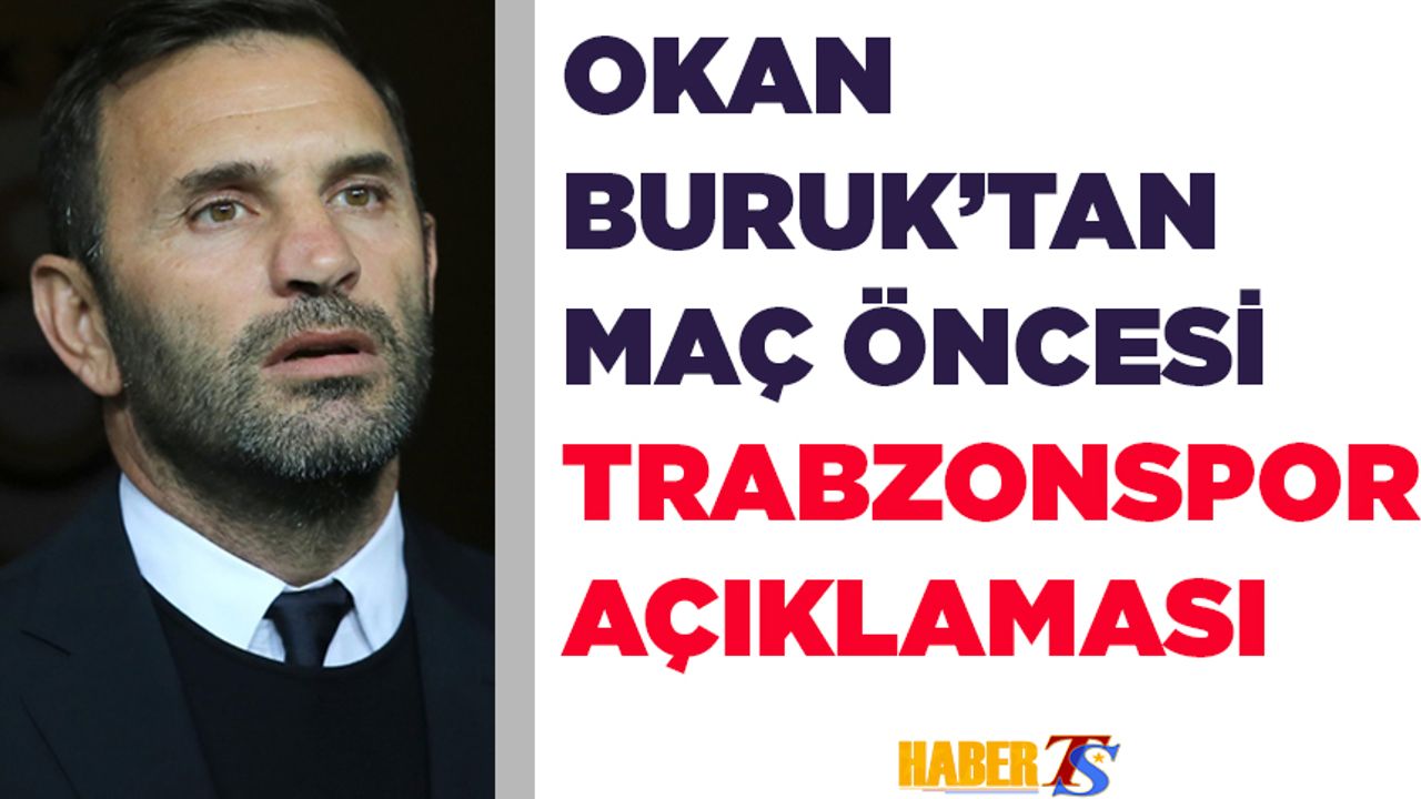 Okan Buruk'tan Trabzonspor Açıklaması
