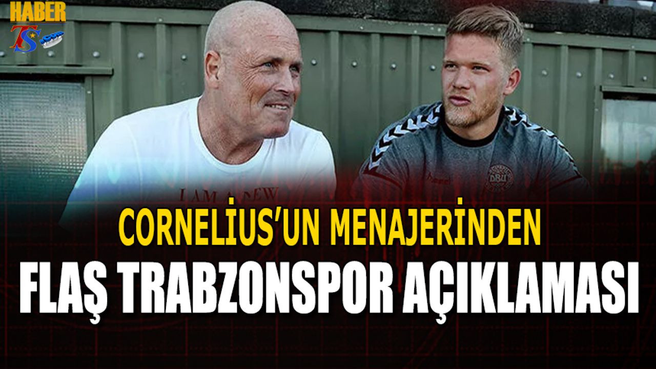 Cornelius'un Menajerinden Flaş Trabzonspor Açıklaması