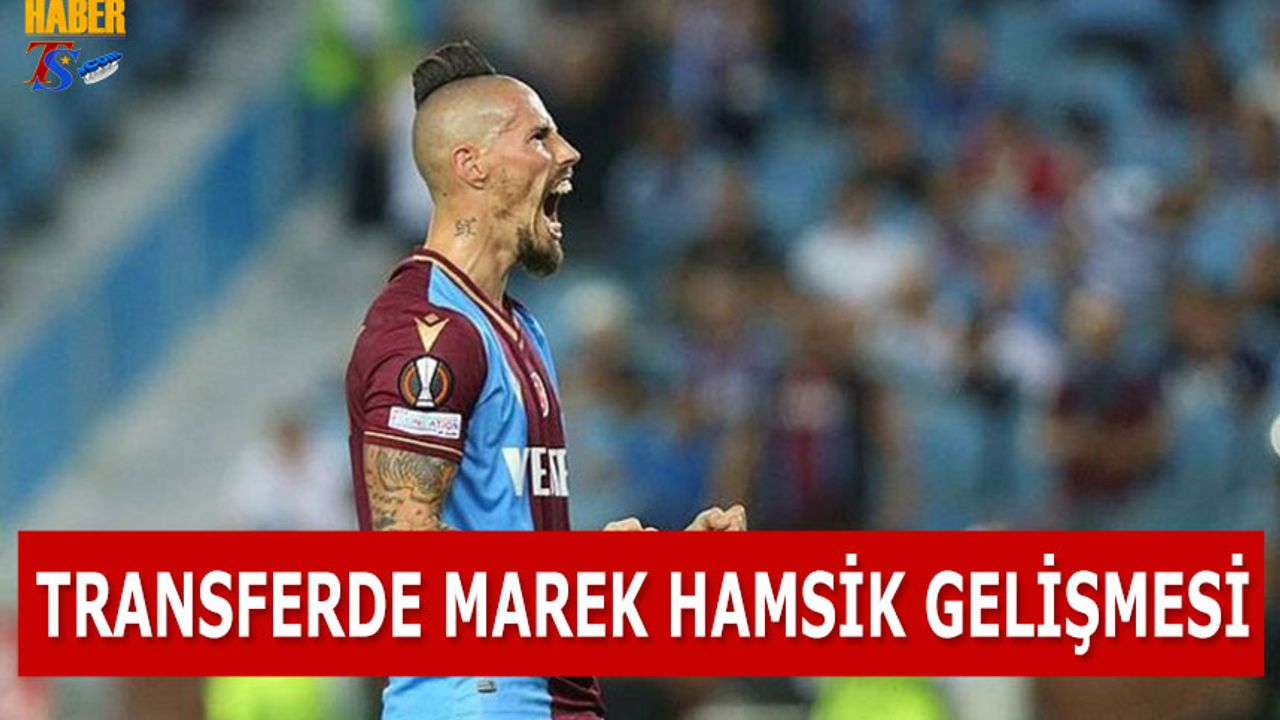 Transferde Marek Hamsik Gelişmesi