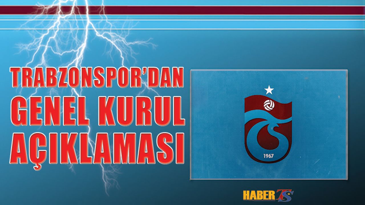 Trabzonspor'dan Genel Kurul Açıklaması Yapıldı