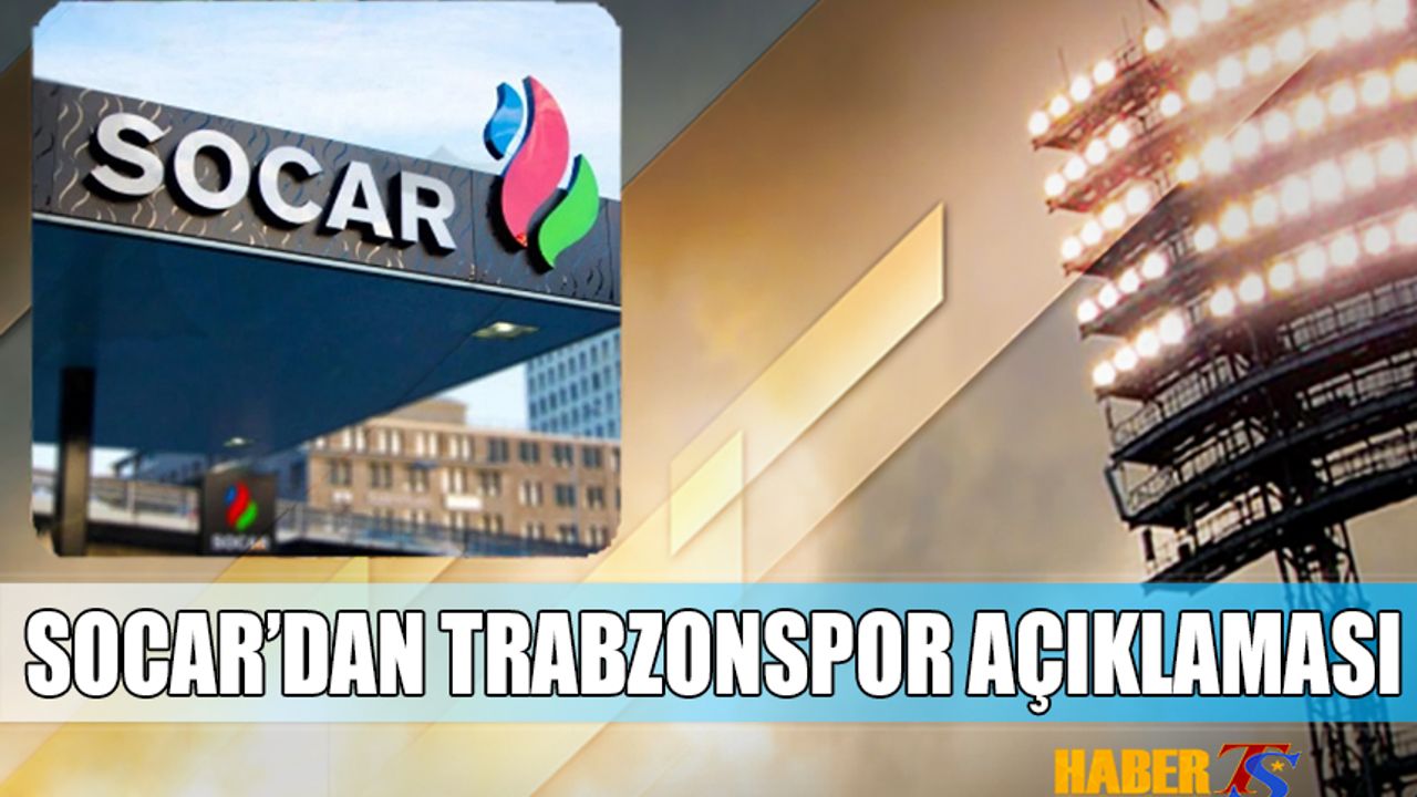 Socar'dan Flaş Trabzonspor Açıklaması