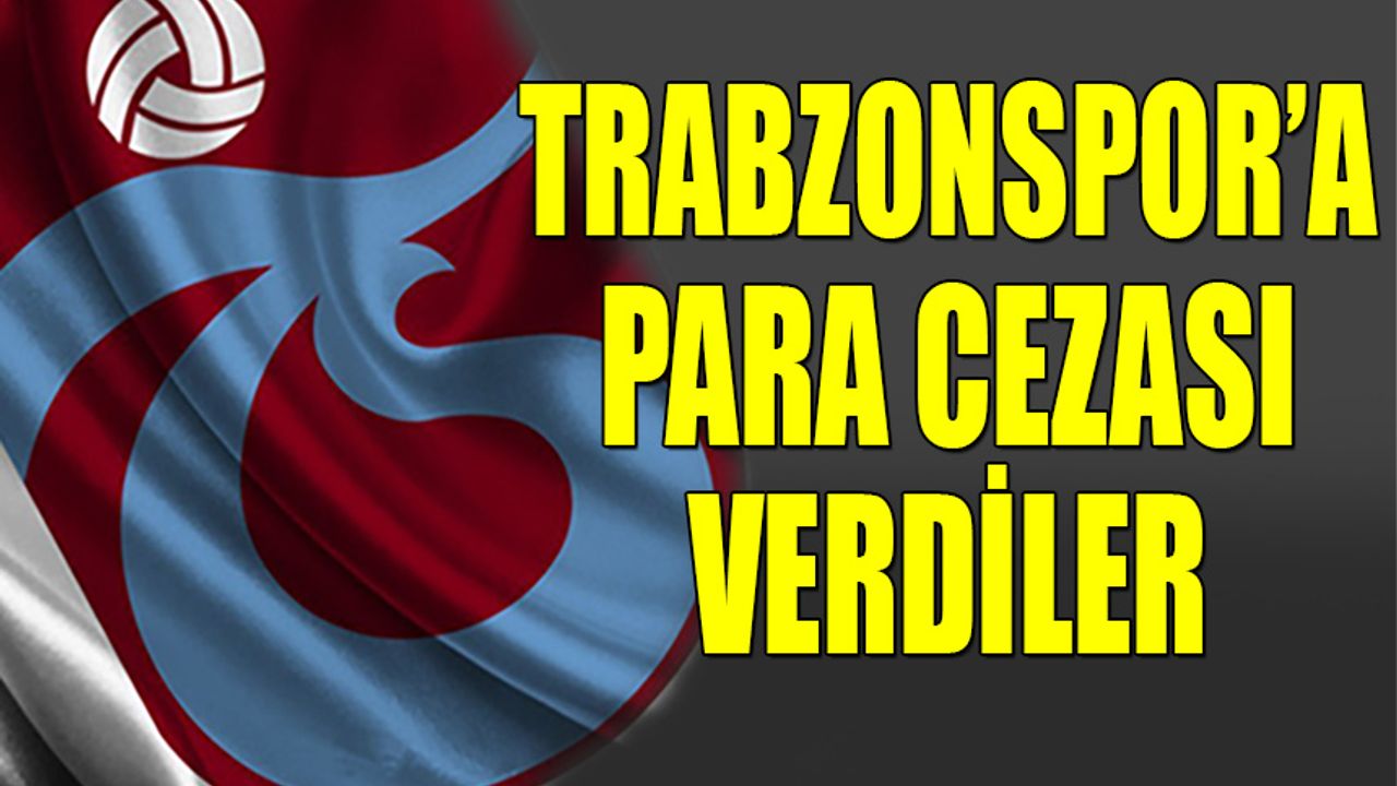 Trabzonspor'a Para Cezası Verildi