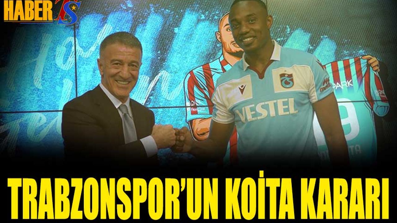 Trabzonspor'un Koita Kararı