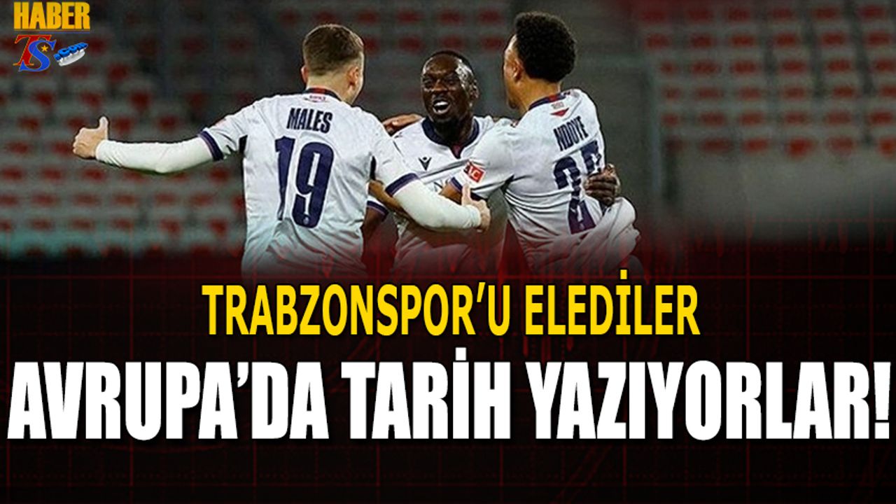 Trabzonspor'u Elediler! Avrupa'da Tarih Yazıyorlar