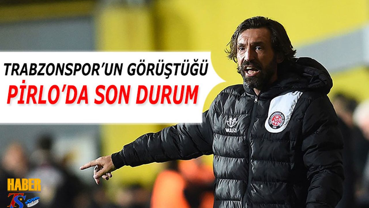 Trabzonspor'un Görüştüğü Pirlo'da Son Durum