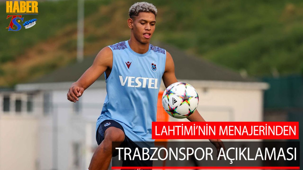 Lahtimi'nin Menajeri Yassine Chadi'den Trabzonspor Açıklaması