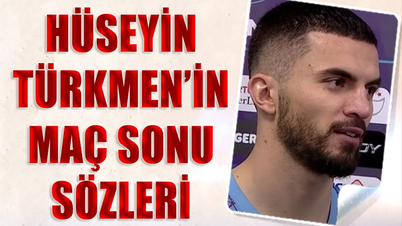 Hüseyin Türkmen'in Beşiktaş Maçı Sonrası Sözleri