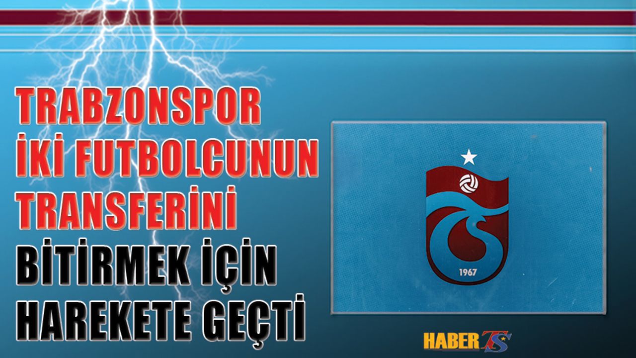 Trabzonspor'dan Transfer Atağı