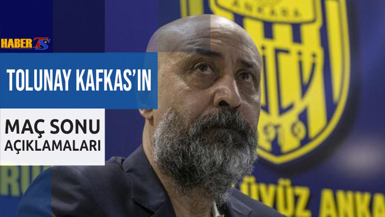 Tolunay Kafkas'ın Trabzonspor Maçı Sonrası Sözleri