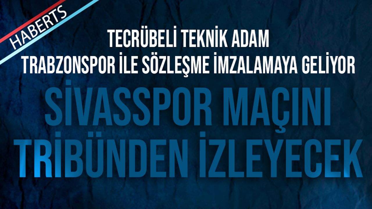 Trabzonspor İle Sözleşme İmzalamak İçin Türkiye'ye Geliyor