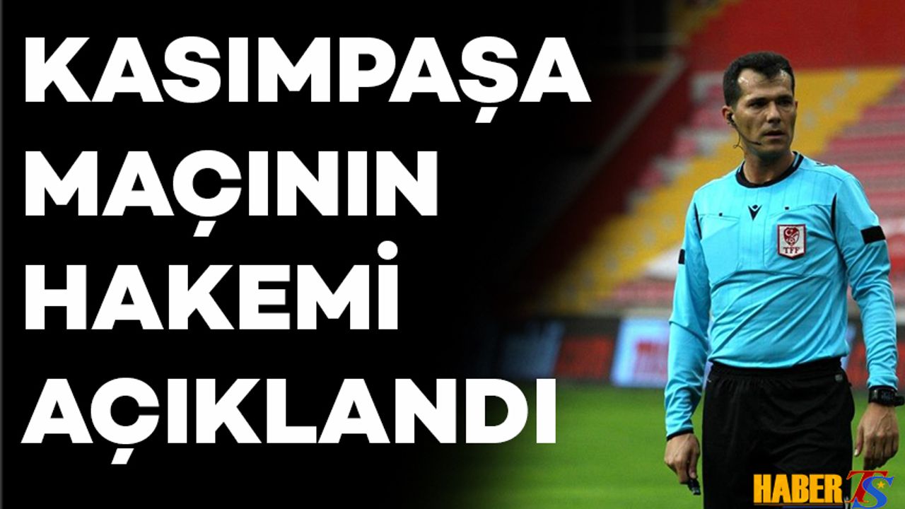 Kasımpaşa - Trabzonspor Maçının Hakemi Belli Oldu