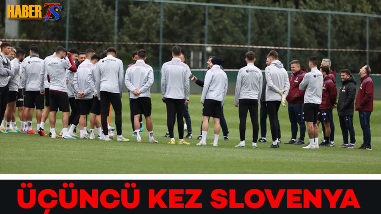 Trabzonspor 3.Kez Slovenya'ya Gidecek