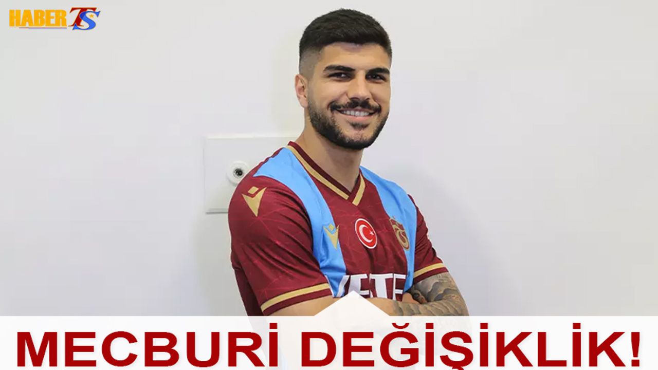 Trabzonspor'da Mecburi Değişiklik