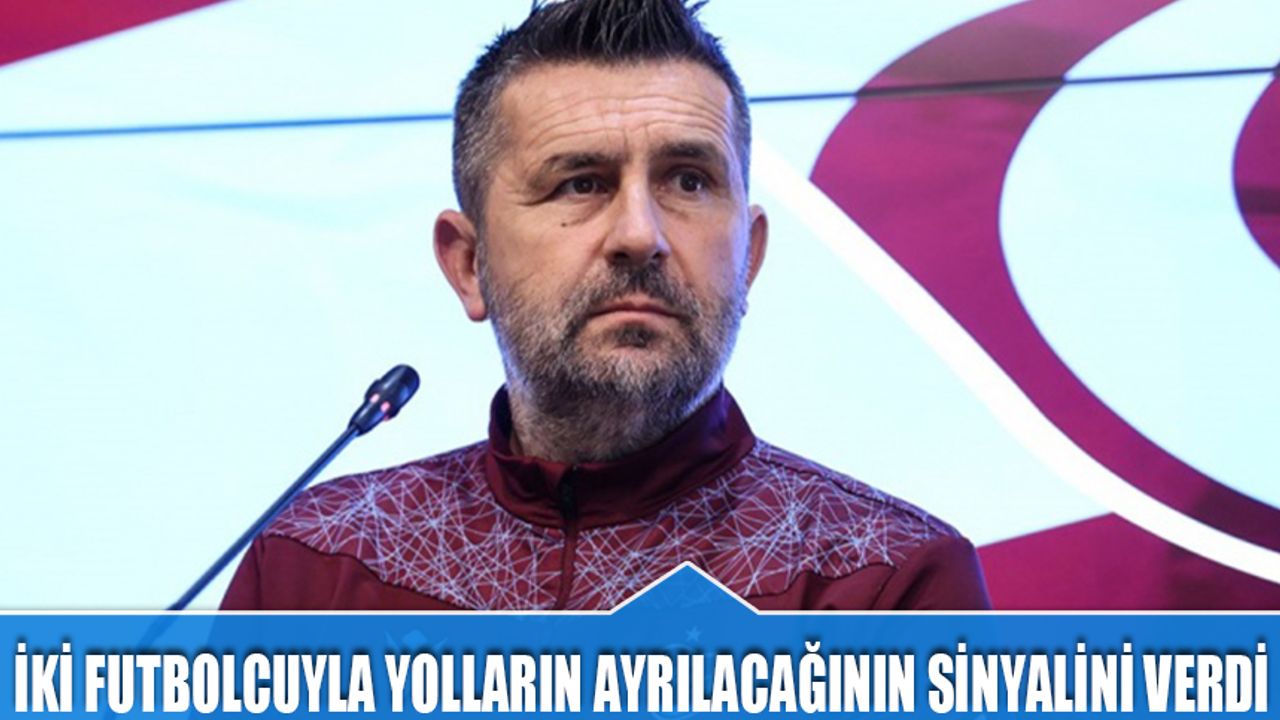 Trabzonspor'da İki Futbolcuyla Yolların Ayrılacağının Sinyali Verildi
