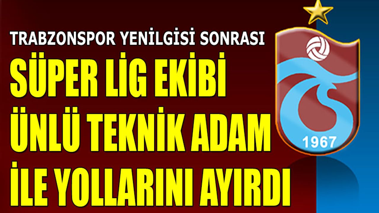 Trabzonspor Yenilgisi O Teknik Direktörün Sonu Oldu