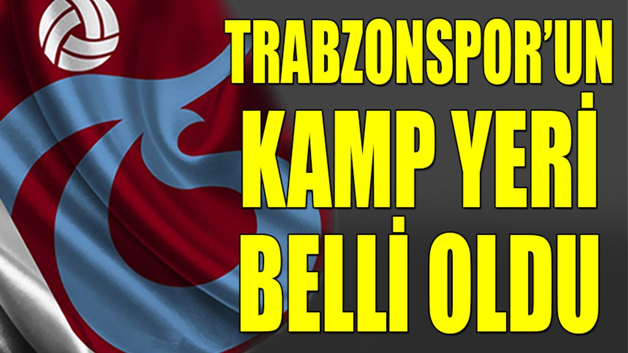 Trabzonspor'un Kamp Yapacağı Ülke Belli Oldu