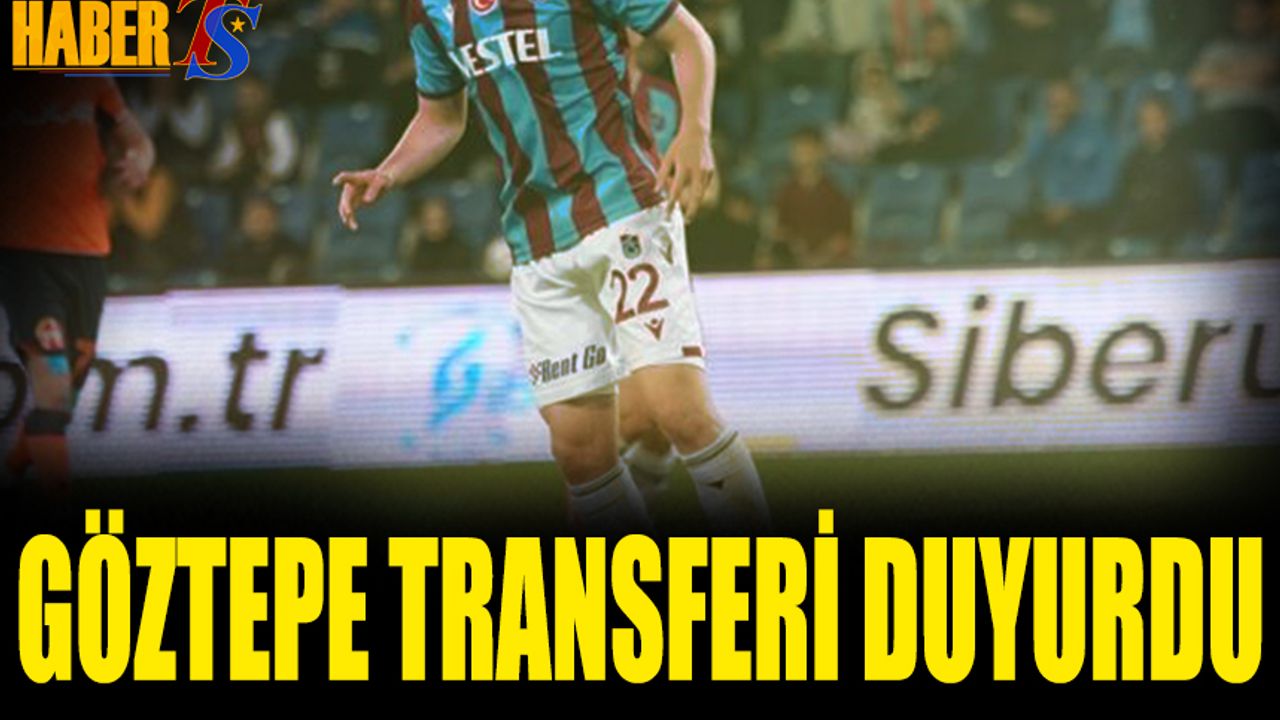 Göztepe Trabzonspor'dan Transferini Duyurdu